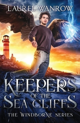 Keepers of the Sea Cliffs by Wanrow, Laurel