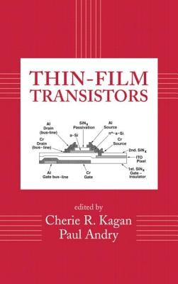 Thin-Film Transistors by Kagan, Cherie R.