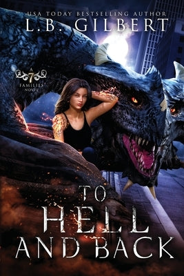To Hell and Back: A Seven Families Novel by Gilbert, L. B.