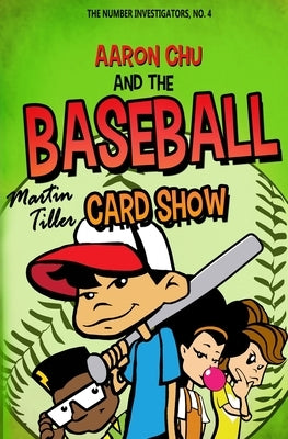 Aaron Chu and the Baseball Card Show by Tiller, Martin