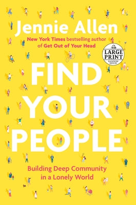 Find Your People: Building Deep Community in a Lonely World by Allen, Jennie