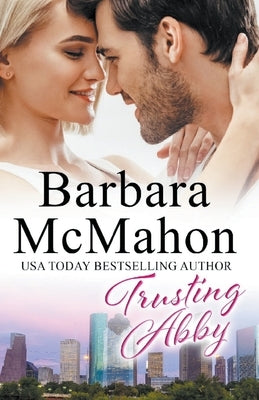 Trusting Abby by McMahon, Barbara