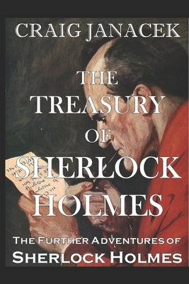 The Treasury of Sherlock Holmes: The Further Adventures of Sherlock Holmes by Janacek, Craig