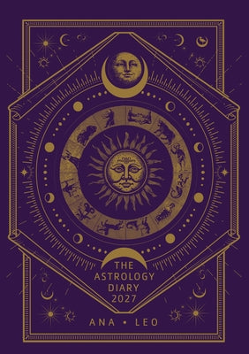 The Astrology Diary 2027 by Leo, Ana