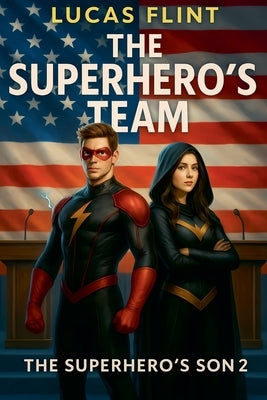 The Superhero's Team by Flint, Lucas