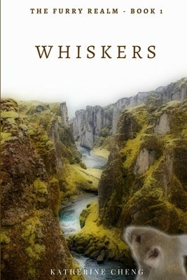 Whiskers (The Furry Realm, #1) by Cheng, Katherine