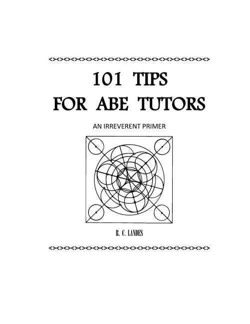 101 Tips for ABE Tutors: An Irreverent Primer by Landes, R. C.