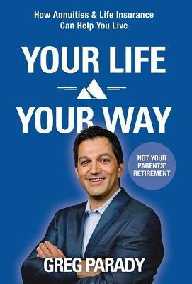Your Life Your Way by Parady, Greg