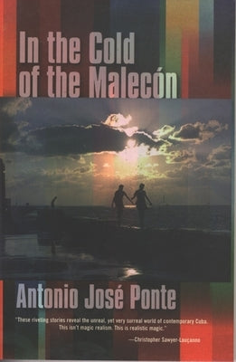 In the Cold of the Malecón by Ponte, Antonio José
