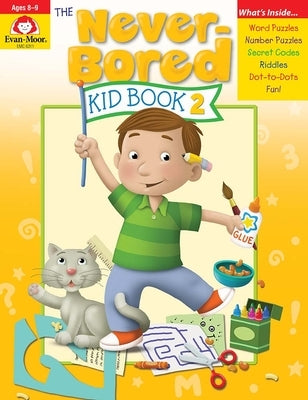 The Never-Bored Kid Book 2, Age 8 - 9 Workbook by Evan-Moor Corporation