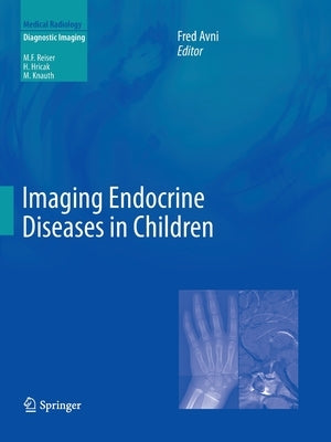 Imaging Endocrine Diseases in Children by Avni, Fred