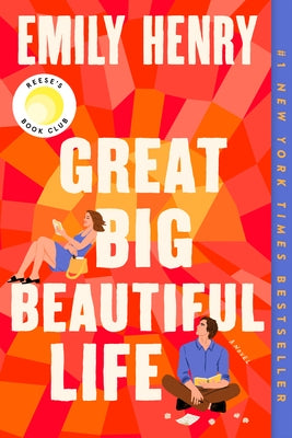 Great Big Beautiful Life: Reese's Book Club by Henry, Emily