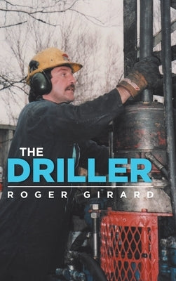 The Driller by Girard, Roger