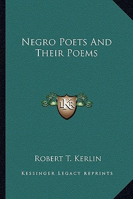 Negro Poets and Their Poems by Kerlin, Robert T.