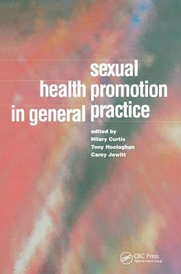 Sexual Health Promotion in General Practice by Curtis, Hilary