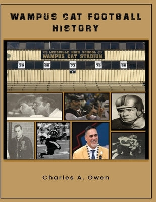 Wampus Cat Football History by Owen, Charles a.