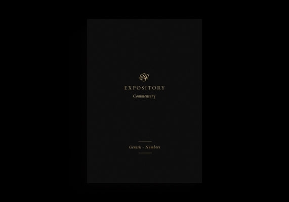 ESV Expository Commentary: Genesis-Numbers (Volume 1) by Duguid, Iain M.