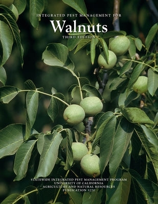 Integrated Pest Management for Walnuts by Strand, Larry