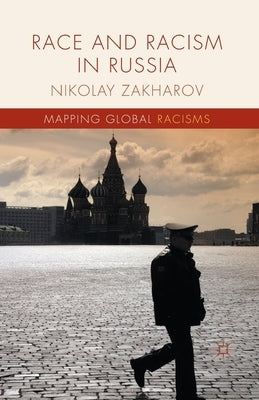 Race and Racism in Russia by Zakharov, N.
