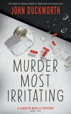 Murder Most Irritating by Duckworth, John