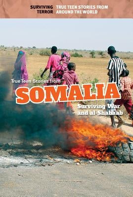 True Teen Stories from Somalia: Surviving War and Al-Shabaab by Johnson, Anna Maria