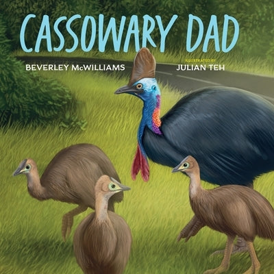 Cassowary Dad by McWilliams, Beverley