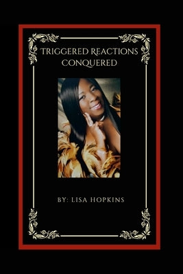 Triggered Reactions Conquered by Hopkins, Lisa