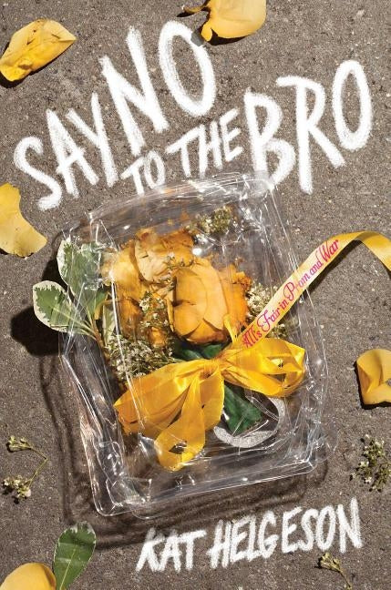 Say No to the Bro by Helgeson, Kat