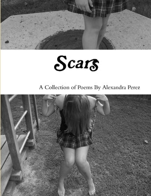 Scars by Perez, Alexandra