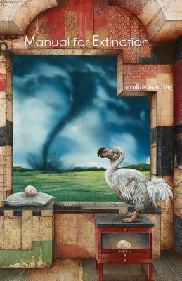 Manual for Extinction by Manring, Caroline