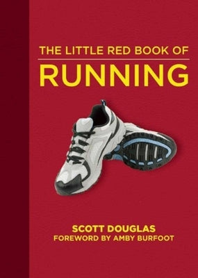 The Little Red Book of Running by Douglas, Scott
