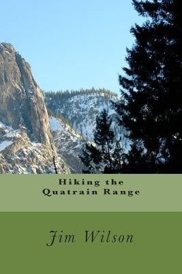 Hiking the Quatrain Range by Wilson, Jim