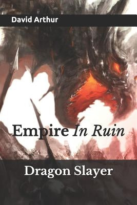 Dragon Slayer: Empire In Ruin by Ninjas, Story