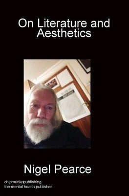 On Literature and Aesthetics by Pearce, Nigel