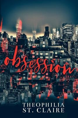 Obsession by St Claire, Theophilia