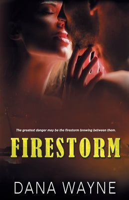 Firestorm by Wayne, Dana