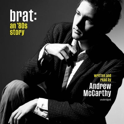 Brat: An '80s Story by McCarthy, Andrew