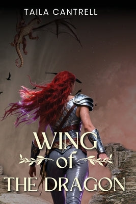 Wing of the Dragon by Cantrell, Taila