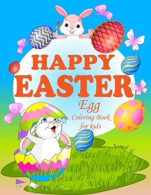 Happy Easter Egg Coloring Book for Kids: Easter coloring book, Age 1-5, Activity book, Charming Easter Egg, by Zahra, Gull E.