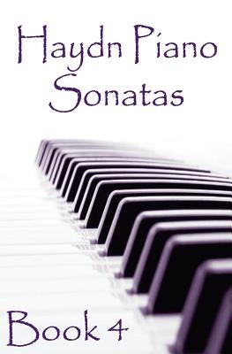 Haydn Piano Sonatas Book 4: Piano Sheet Music: Joseph Haydn Creation by Studio, Gp