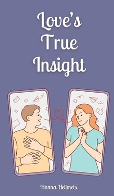 Love's True Insight by Helimets, Hanna