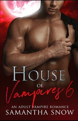 House Of Vampires 6: The Fate Of Magic by Snow, Samantha