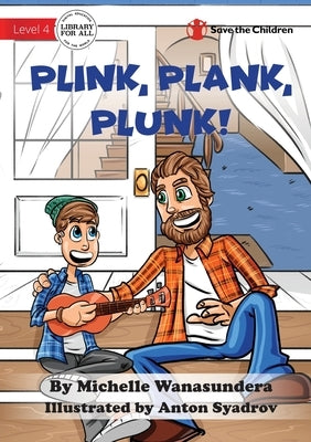 Plink, Plank, Plunk by Wanasundera, Michelle