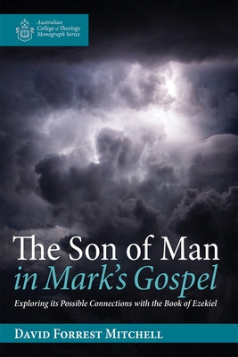 The Son of Man in Mark's Gospel by Mitchell, David Forrest