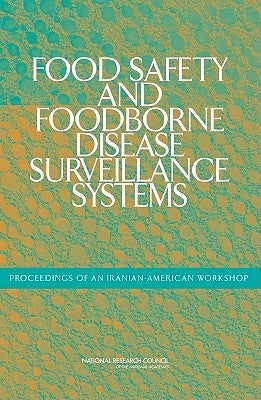 Food Safety and Foodborne Disease Surveillance Systems: Proceedings of an Iranian-American Workshop by Food and Agriculture Organization