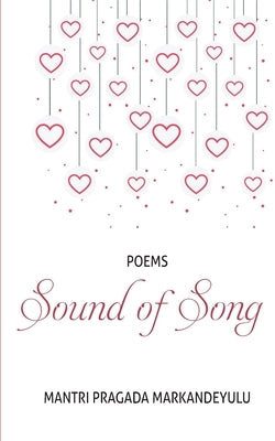 Sound of Song (micro poems) by Markandeyulu, Mantri Pragada
