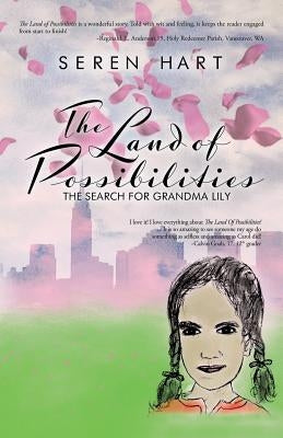 The Land of Possibilities: The Search for Grandma Lily by Hart, Seren