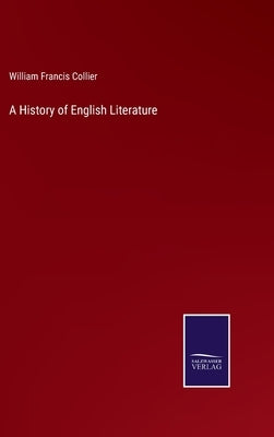 A History of English Literature by Collier, William Francis