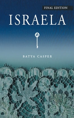 Israela: Final Edition by Casper, Batya
