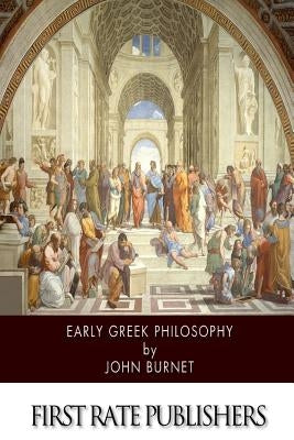 Early Greek Philosophy by Burnet, John